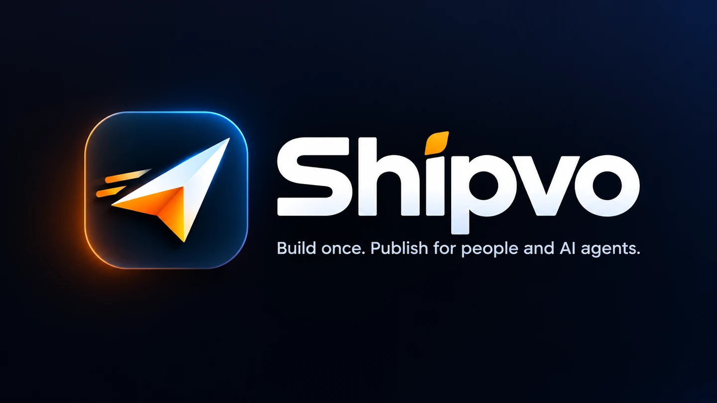 Shipvo: build once, publish for people and AI agents